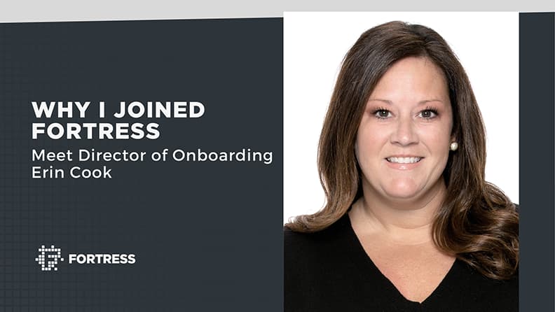 Why I Joined Fortress: Erin Cook, Director of Onboarding