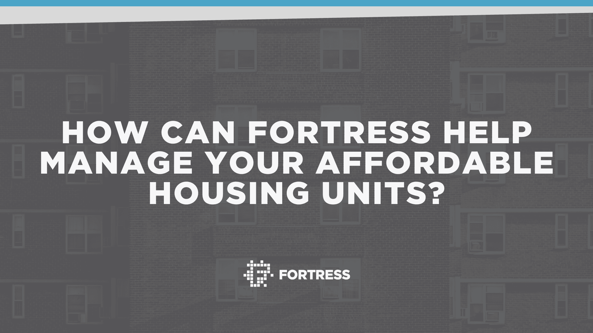 manageaffordablehousingunitsfortress