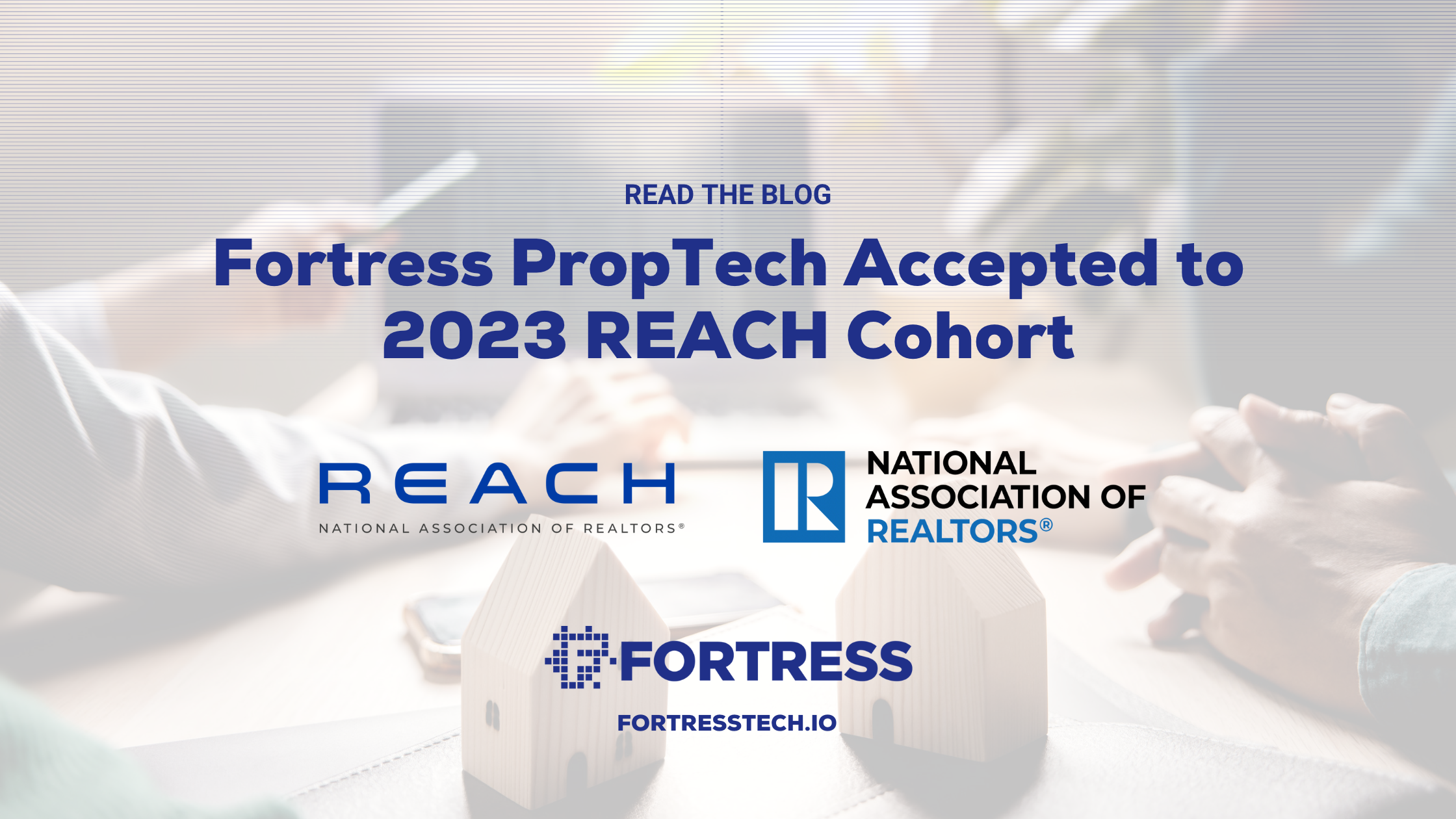 Fortress PropTech Accepted to 2023 REACH Cohort